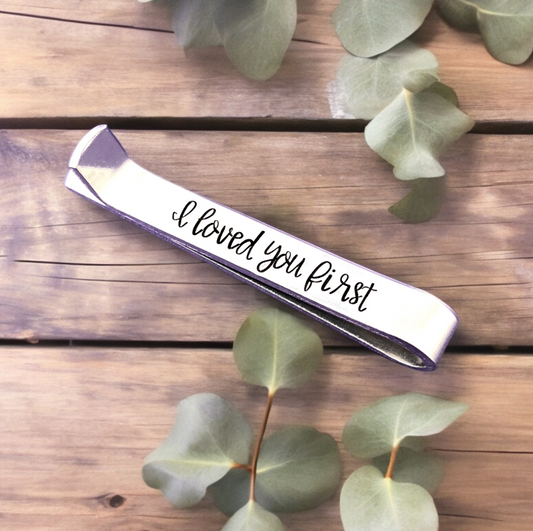 I Loved You First Tie Clip