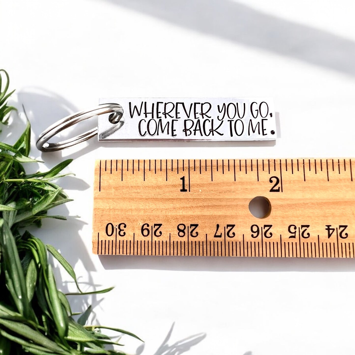 Wherever You Go Come Back To Me Keychain