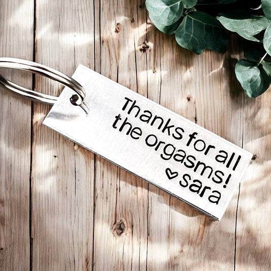 Thanks For All The Orgasms Keychain
