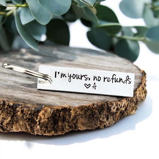 I'm Yours No Refunds Keychain